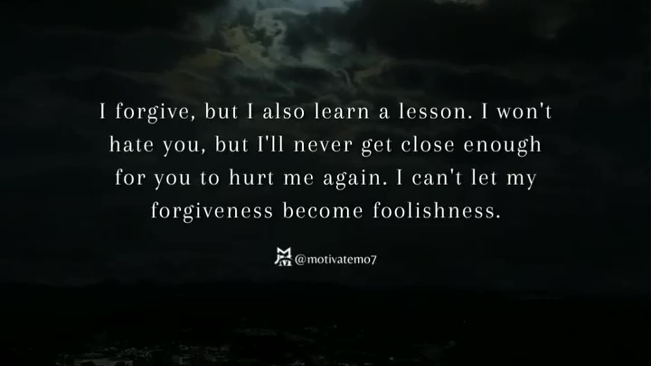 I forgive, but I also learn a lesson!