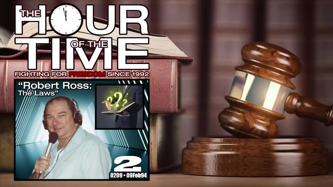 The HOUR of the TIME #0209 Robert Ross - The Laws #2