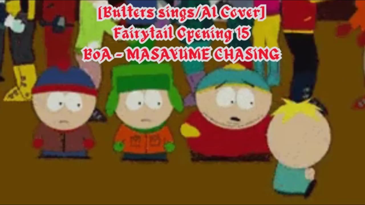 [Butters sings/AI Cover] Fairy tail (2014) Opening 1/15 BoA - MASAYUME CHASING