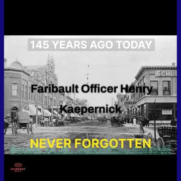 Faribault Officer Henry Kaepernick - Killed on this day in 1876
