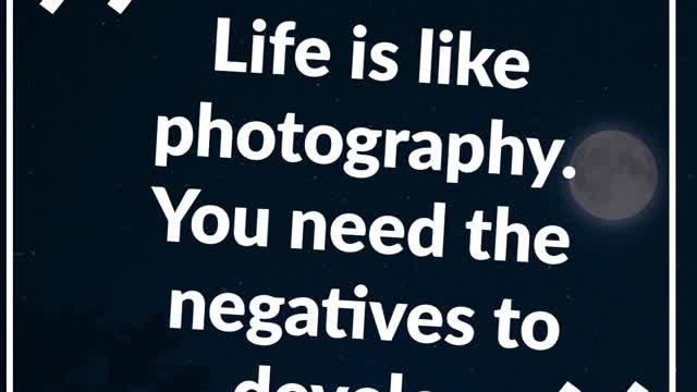 Life is Like Photography