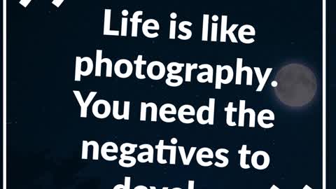 Life is Like Photography
