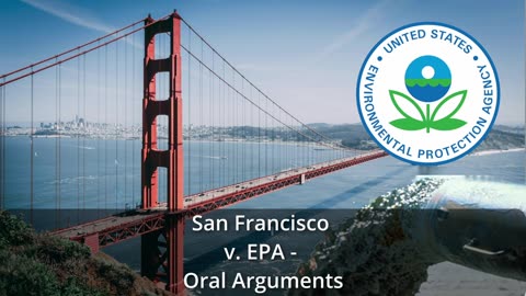 San Francisco sues the EPA – Oral Arguments