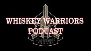 Whiskey Warrior Podcast 014