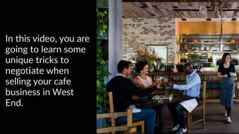 Some Ways To Negotiate When Selling Your Cafe Business