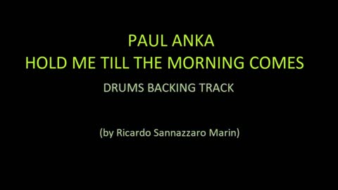 PAUL ANKA - HOLD ME TILL THE MORNING COMES - DRUMS BACKING TRACK