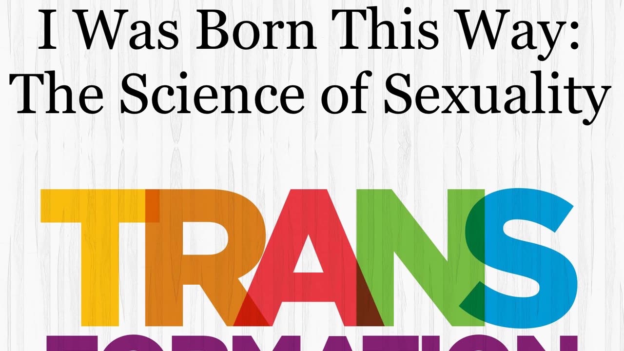 I Was Born This Way: The Science of Sexuality