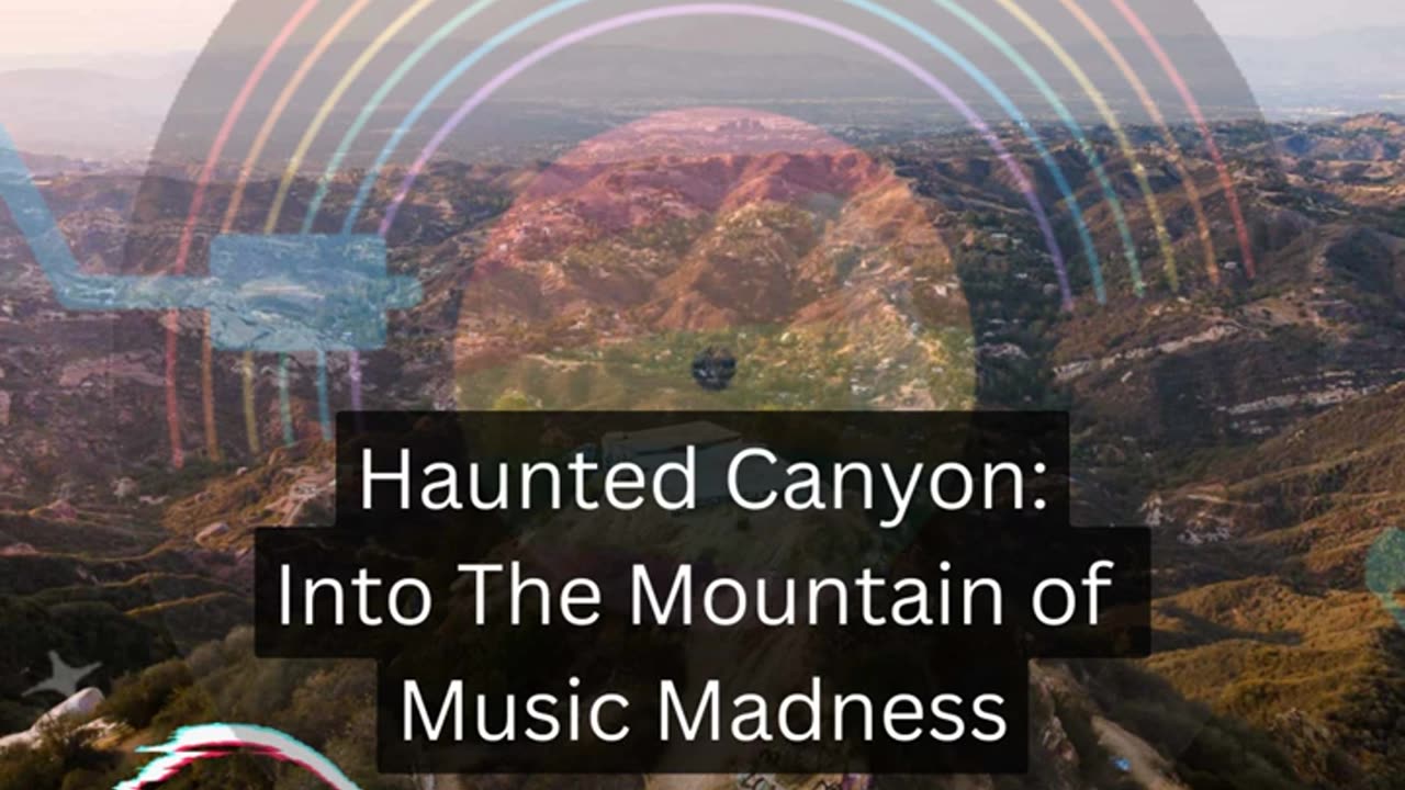 Haunted Canyon: Into The Mountain of Music Madness