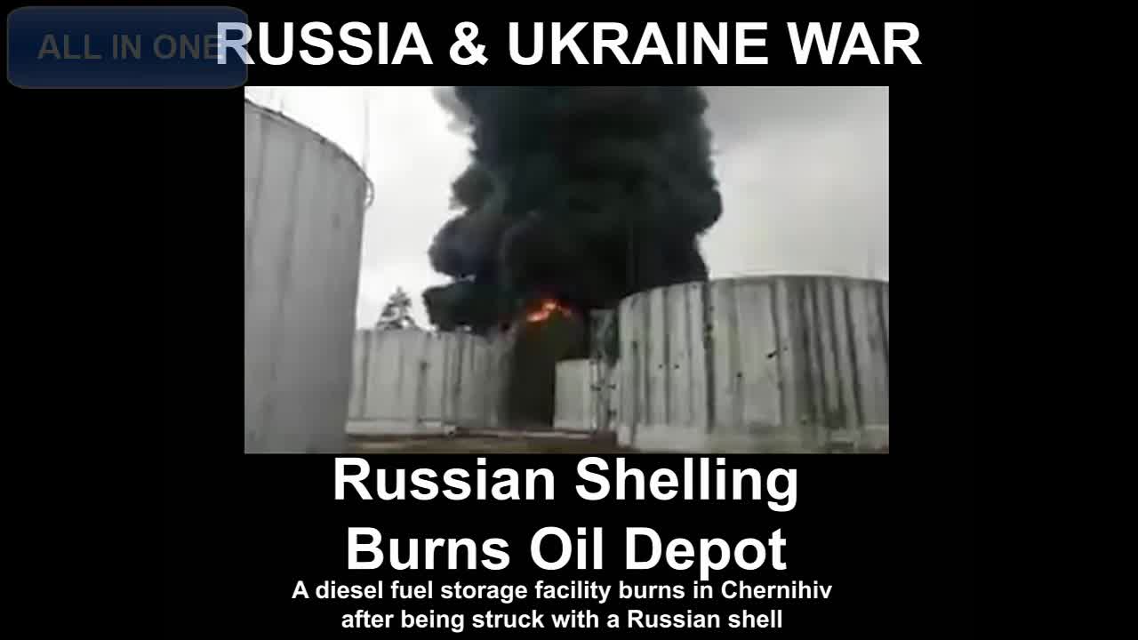 Oil Depot Burns In Chernihiv After Being Struck With A Russian Shell