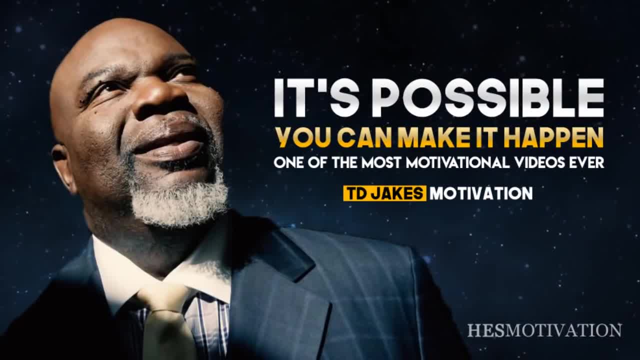 TD Jakes YOU CAN MAKE IT HAPPEN TD Jakes Motivation