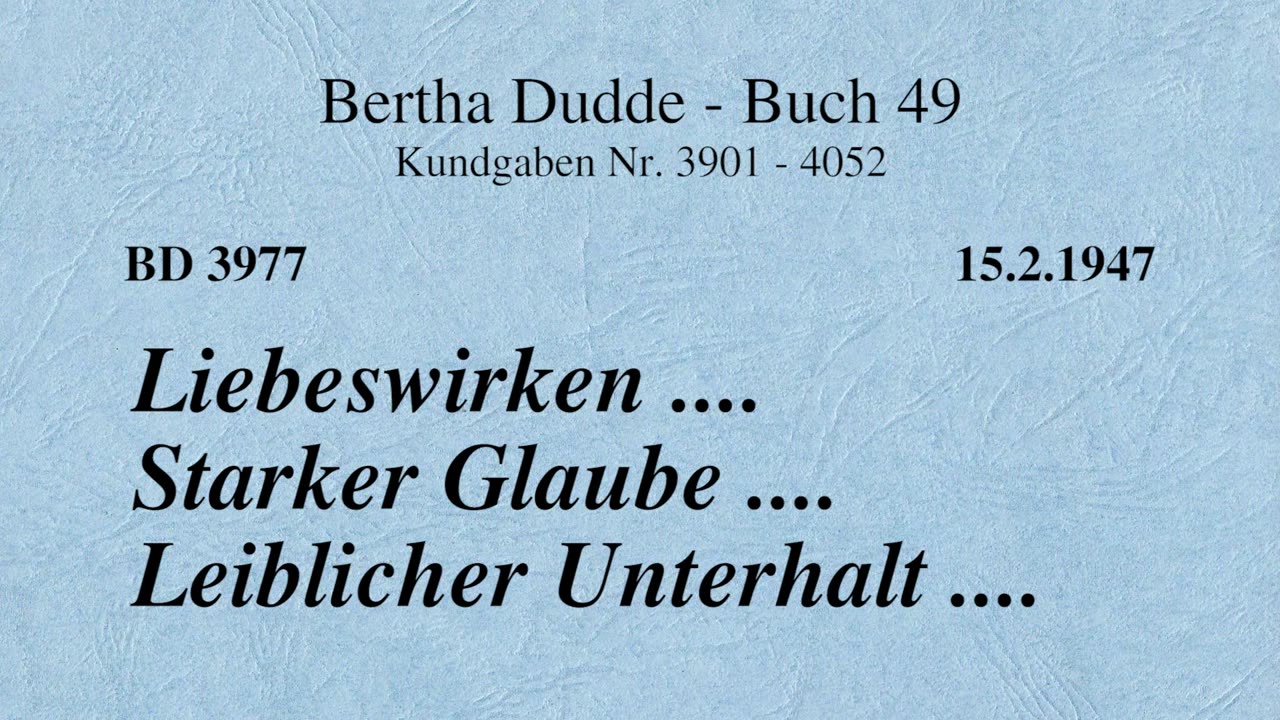 BD 3977 - LIEBESWIRKEN .... STARKER GLAUBE .... LEIBLICHER UNTERHALT ....