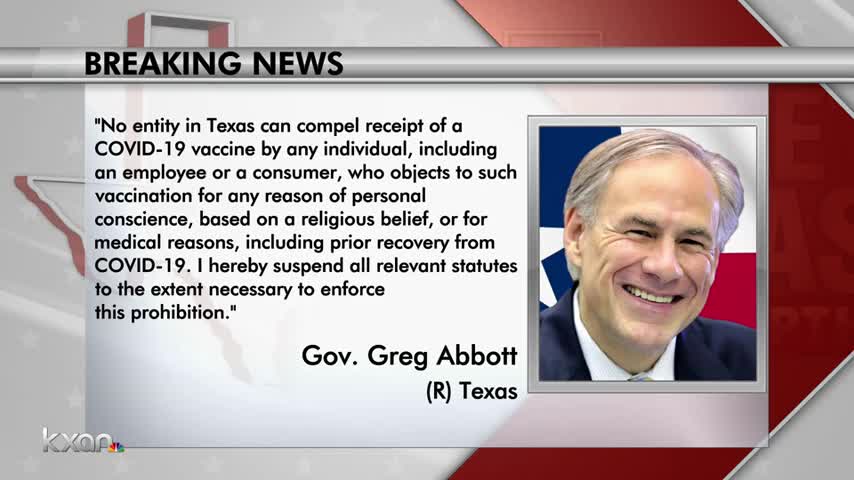 Texas Governor Issues Executive Order Preventing Any Entity From Issuing A COVID-19 Vaccine Mandate