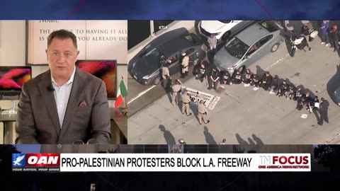 IN FOCUS: Pro-Palestine Protestors Block Los Angeles Freeway with Bob Bianchi – OAN