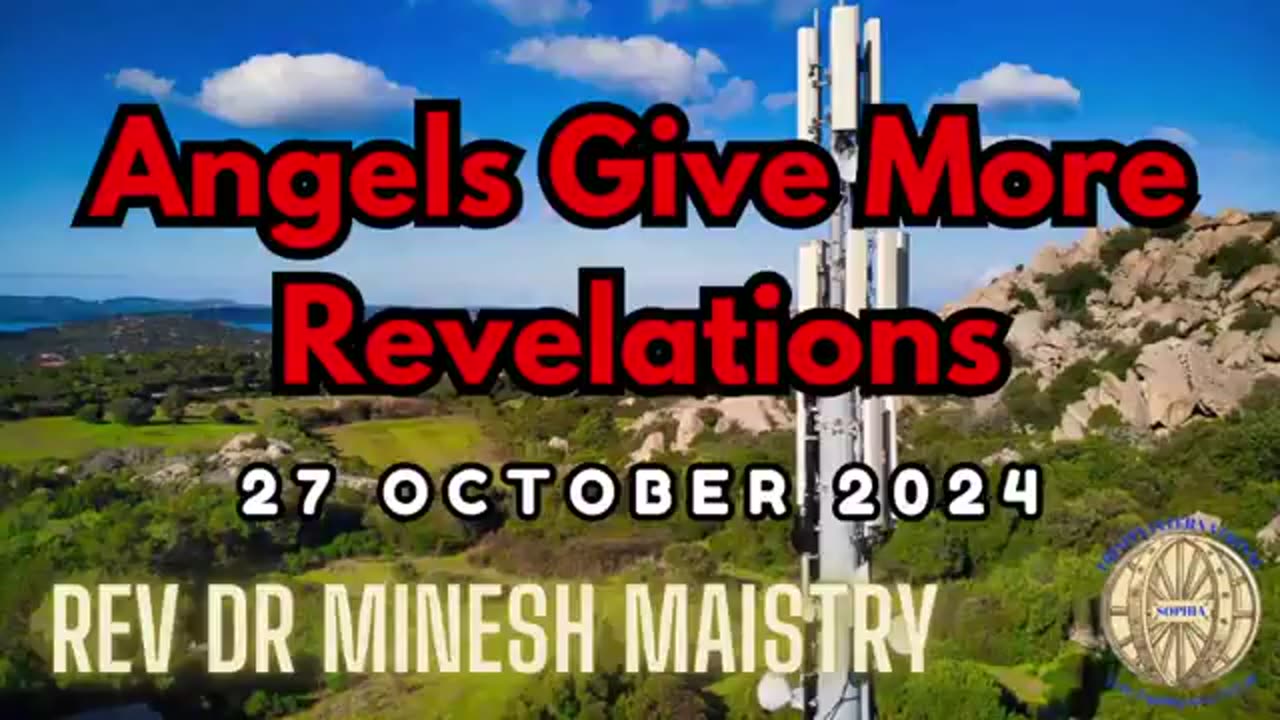 Angels Give More Revelations (Sermon: 27 October 2024) - Rev Dr Minesh Maistry