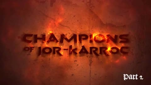 Champions of Jor-Karroc Session01 part 2