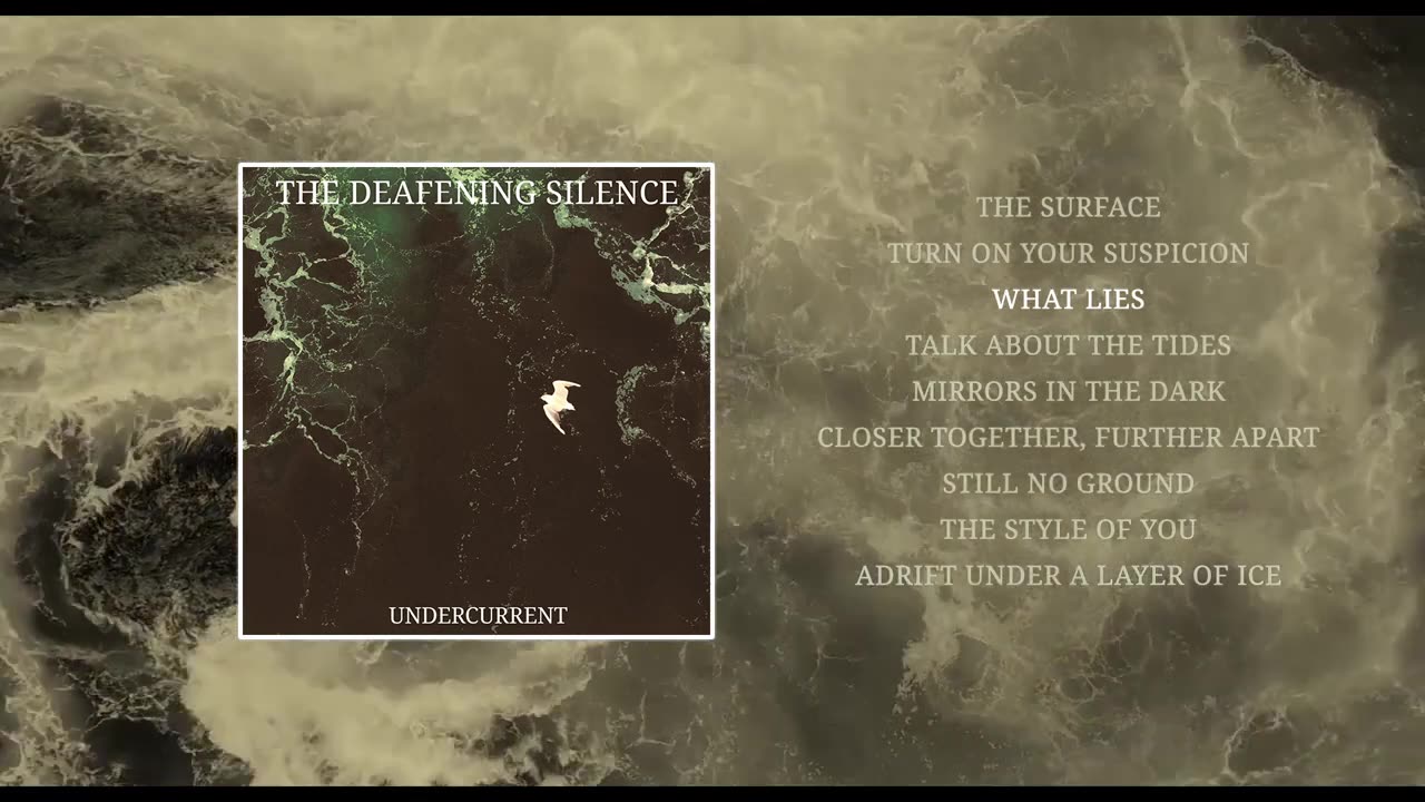 The Deafening Silence - Undercurrent