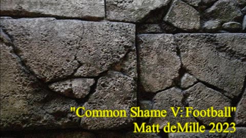Common Shame V: Football