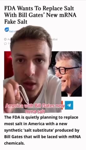 BILL GATES IS TRYING TO REPLACE REAL SALT WITH MRNA LACED MANMADE SALT