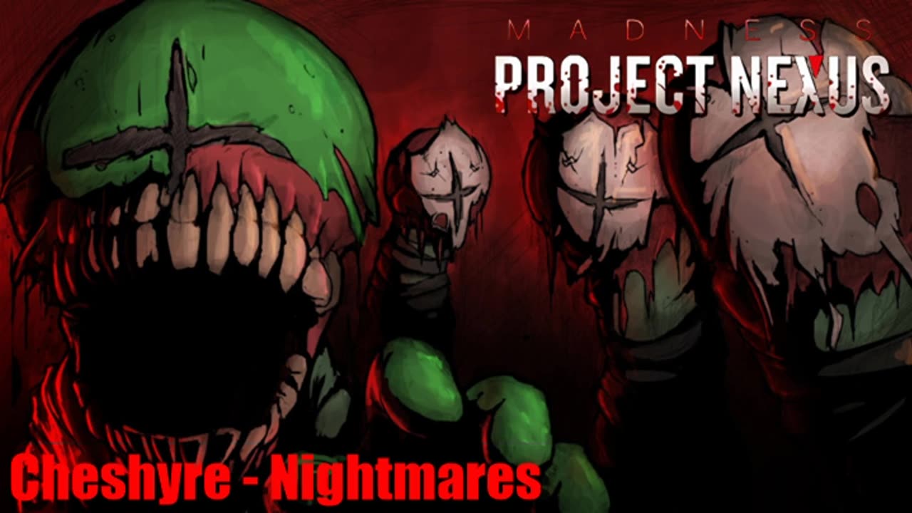 Cheshyre - Nightmares extended - MADNESS Project Nexus Classic soundtrack