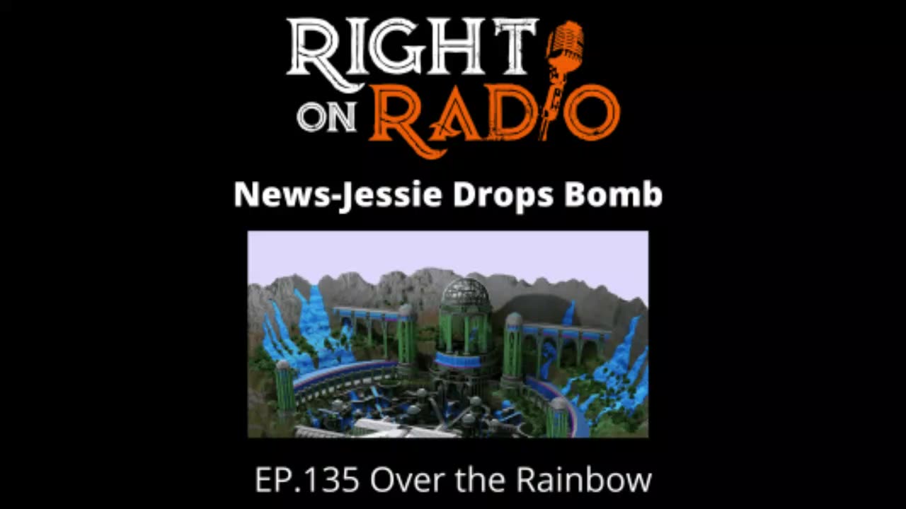 Right On Radio Episode #135 - Over the Rainbow. News - Jessie Drops Bomb (April 2021)