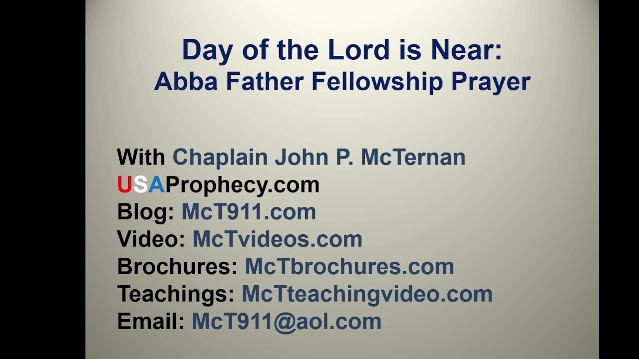 The Day of the Lord is Near and Abba Father Prayer Time