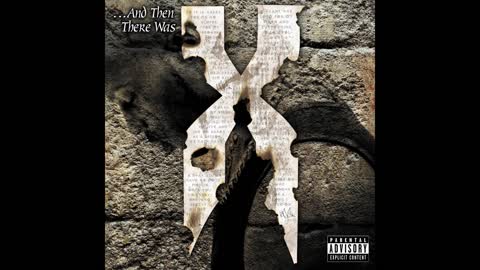 D M X - ...And Then There Was X FULL ALBUM