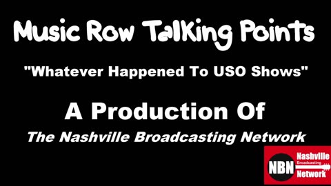 Music Row Talking Points - Whatever Happened To USO Shows?