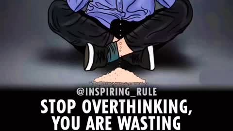 Stop overthinking