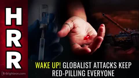 WAKE UP! Globalist attacks keep RED-PILLING everyone