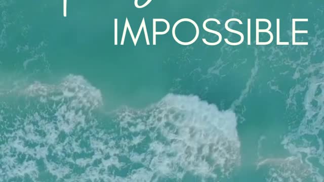 Nothing is Impossible