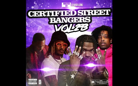 DJ Mad Lurk - Certified Street Bangers Vol. 3 Mixtape