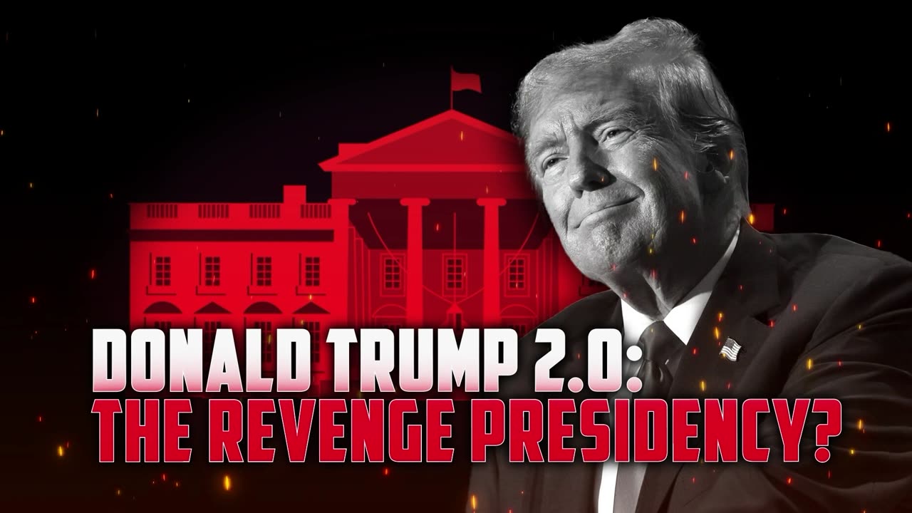 DONALD TRUMP 2.0: THE REVENGE PRESIDENCY?