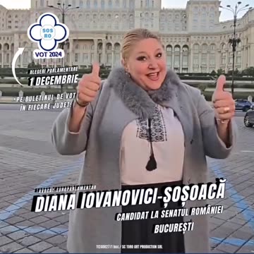 Fii grandios române! - Votați - SENATOR DIANA IOVANOVICI-ȘOȘOACĂ - PE 1 DECEMBRIE 2024!