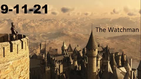 The Watchman 9-11-21