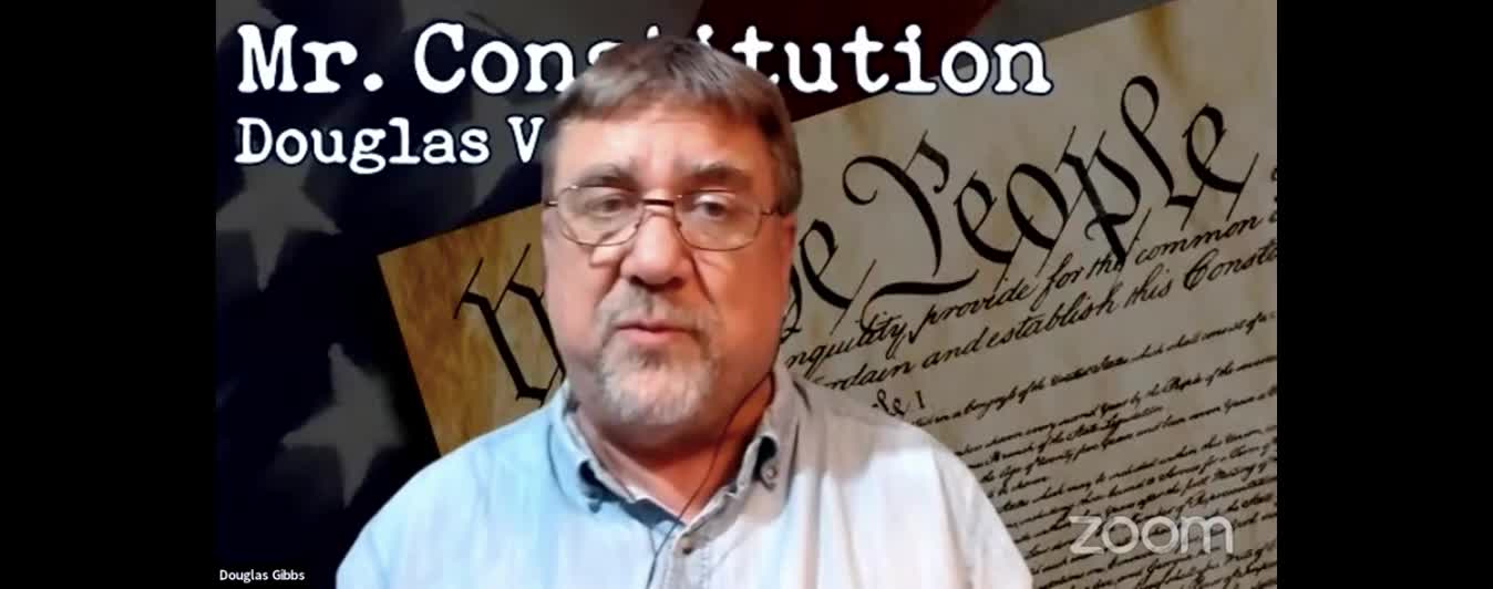 6-29-21 ### Constitution Tuesday w/Douglas V. Gibbs on PSF (Ron hosting)