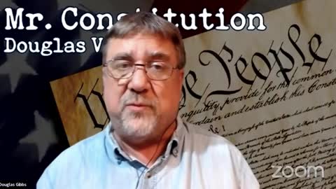 6-29-21 ### Constitution Tuesday w/Douglas V. Gibbs on PSF (Ron hosting)