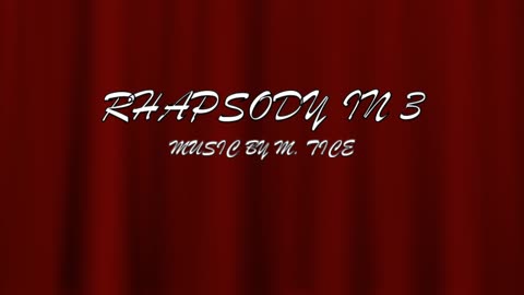 RHAPSODY IN 3