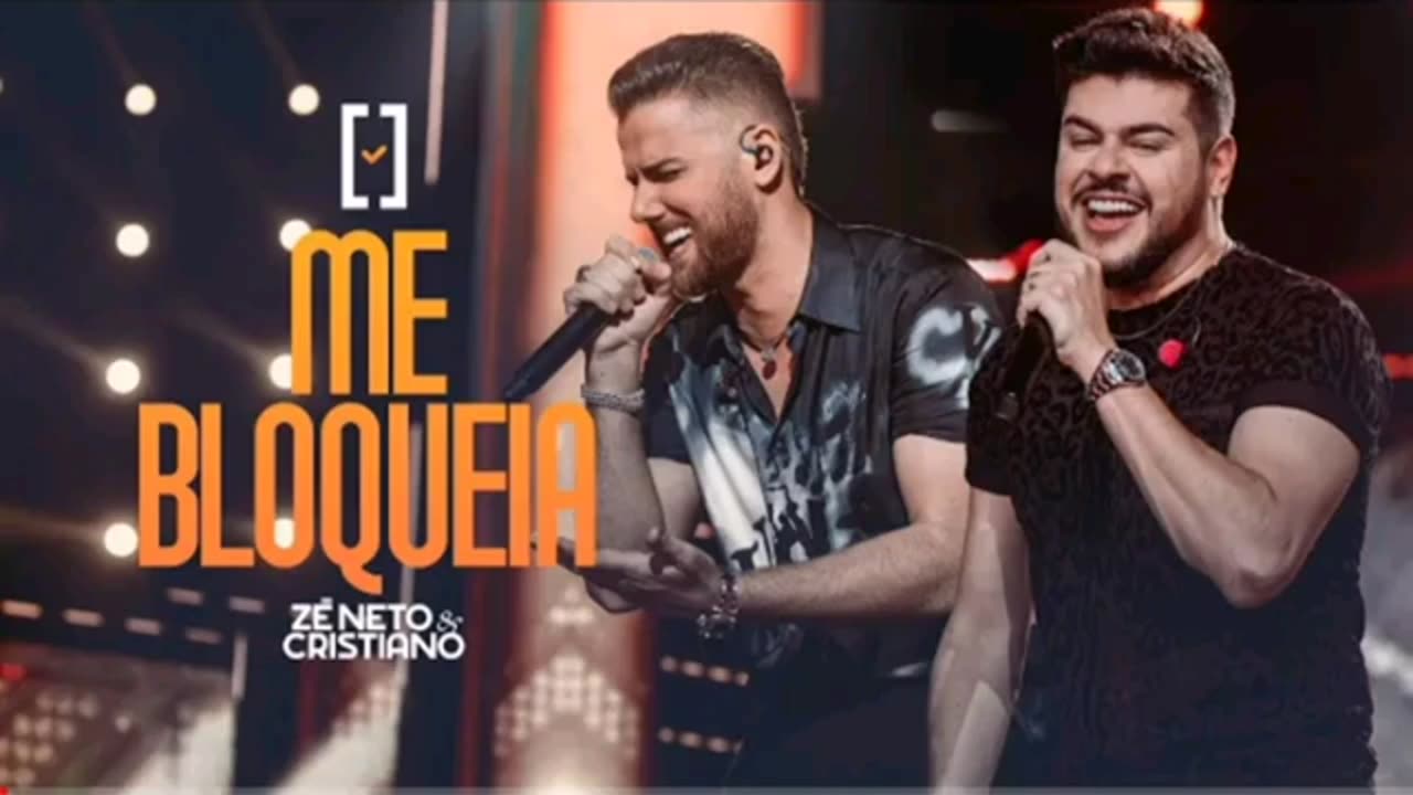 ze neto e cristiano - me bloqueia