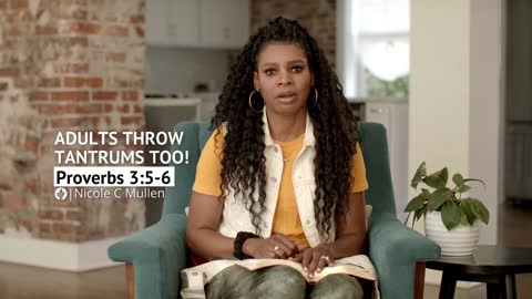 Adults Throw Tantrums Too! Proverbs 35 Our Daily Bread Video Devotional