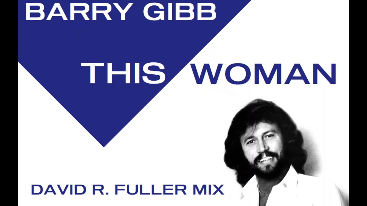 Barry Gibb - This Woman (David R. Fuller Mix)