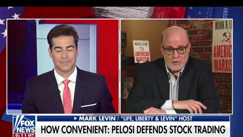 Mark Levin and Jesse Watters: Pelosi Most Corrupt Speaker in our Lifetime