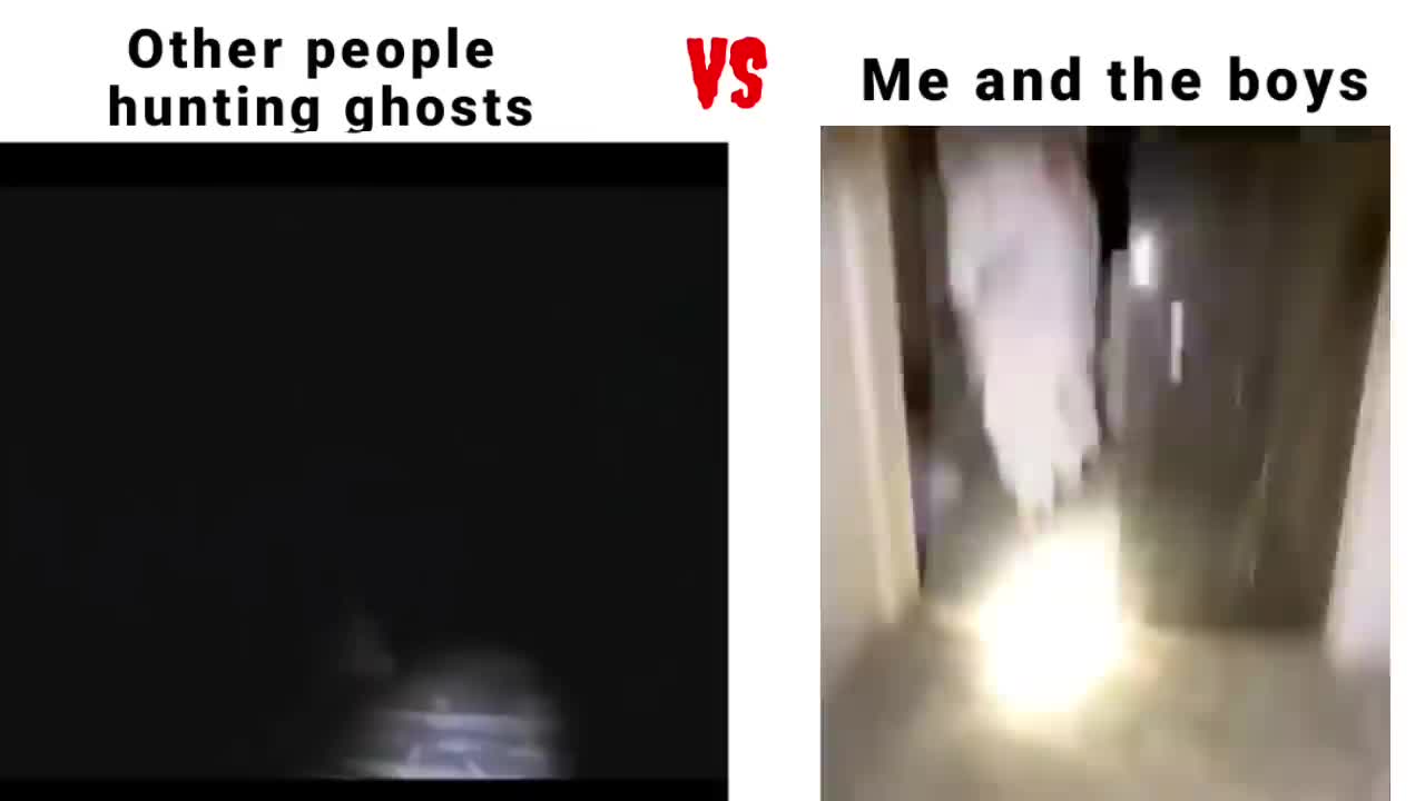 Other people hunting ghosts VS Me and the boys