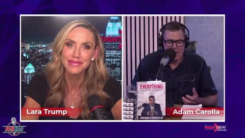 The Right View with Lara Trump & Adam Carolla 7/28/22