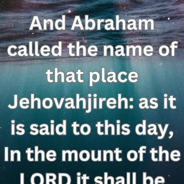 "Jehovah-Jireh: Genesis 22:14"