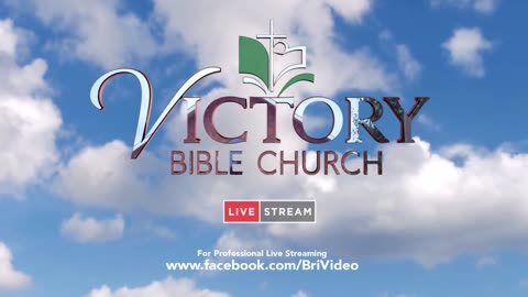 Victory Bible Church Aug 13, 2023