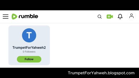 New Rumble Channel For TrumpetForYahweh