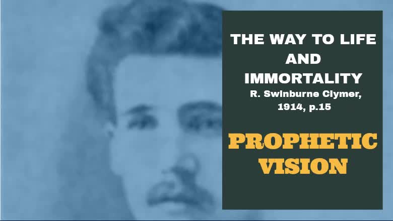 #9: PROPHETIC VISION: The Way To Life And Immortality, Reuben Swinburne Clymer, 1914.