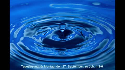 Tageslosung für Montag, den 27. September, zu Joh. 4,3-6