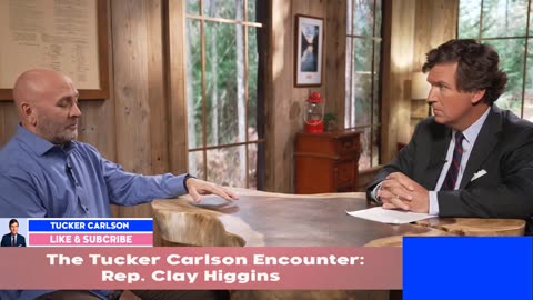 Tucker - Clay Higgins... J6 Interview