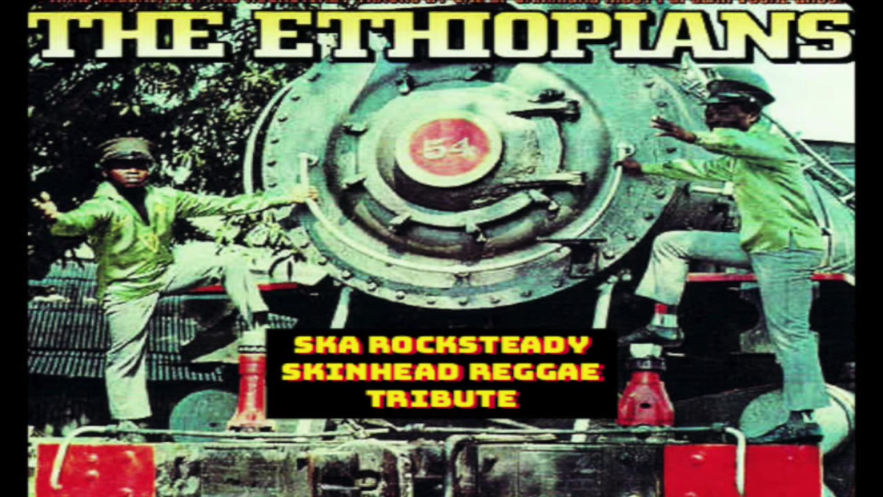 The Ethiopians A Ska Rocksteady Skinhead Reggae Tribute